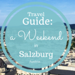 A Guide to a Fabulous Weekend in Salzburg